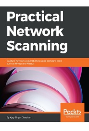 Practical Network Scanning: Capture network vulnerabilities using standard tools such as Nmap and Nessus