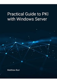 Practical Guide to PKI with Windows Server