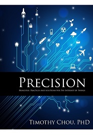 Precision: Principles, Practices and Solutions for the Internet of Things