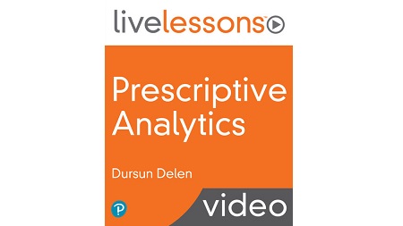 Prescriptive Analytics LiveLessons
