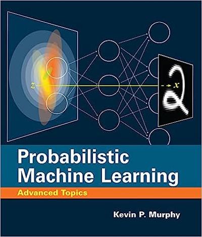 Probabilistic Machine Learning: Advanced Topics