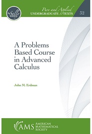 A Problems Based Course in Advanced Calculus
