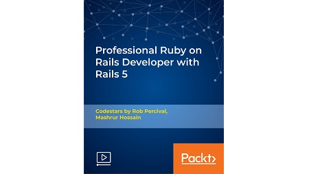 Professional Ruby on Rails Developer with Rails 5