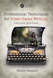 Professional Techniques for Video Game Writing, 2nd Edition