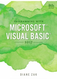Programming with Microsoft Visual Basic 2017, 8th Edition