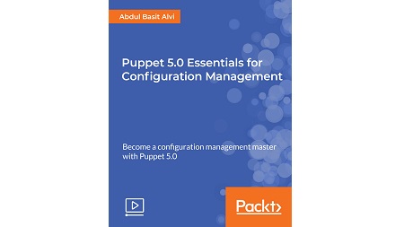 Puppet 5.0 Essentials for Configuration Management