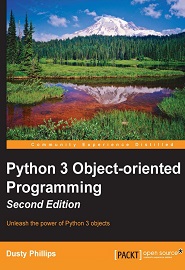 Python 3 Object-oriented Programming, Second Edition
