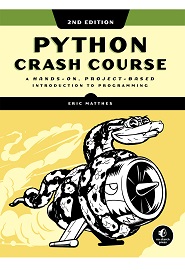 Python Crash Course: A Hands-On, Project-Based Introduction to Programming, 2nd Edition