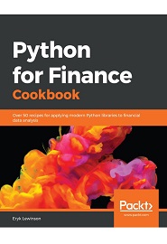 Python for Finance Cookbook: Over 50 recipes for applying modern Python libraries to quantitative finance to analyze data
