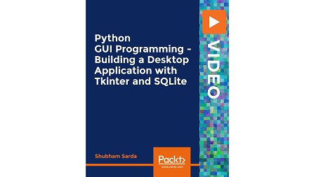 Python GUI Programming – Building a Desktop Application with Tkinter and SQLite