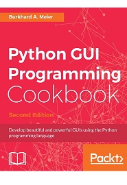 Python GUI Programming Cookbook, 2nd Edition