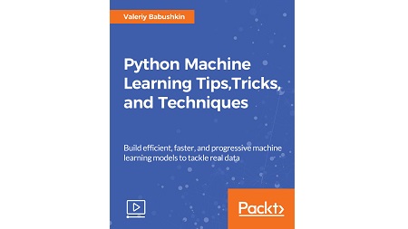 Python Machine Learning Tips, Tricks, and Techniques