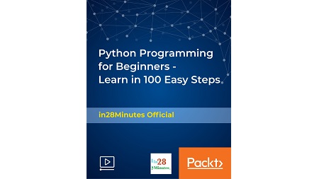 Python Programming for Beginners – Learn in 100 Easy Steps