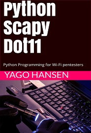 Python Scapy Dot11: Python Programming for Wi-Fi pentesters