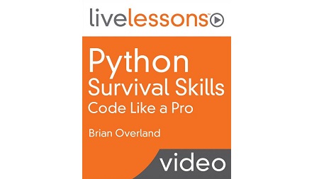 Python Survival Skills LiveLessons: Code Like a Pro