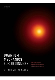 Quantum Mechanics for Beginners: With Applications to Quantum Communication and Quantum Computing