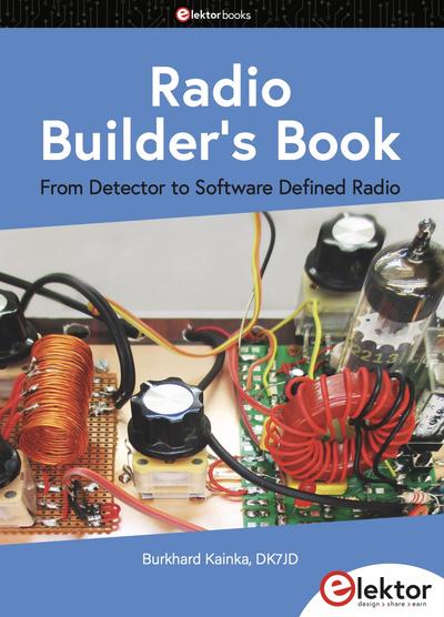 Radio Builder’s Book: From Detector to Software Defined Radio