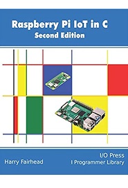 Raspberry Pi IoT In C, 2nd Edition