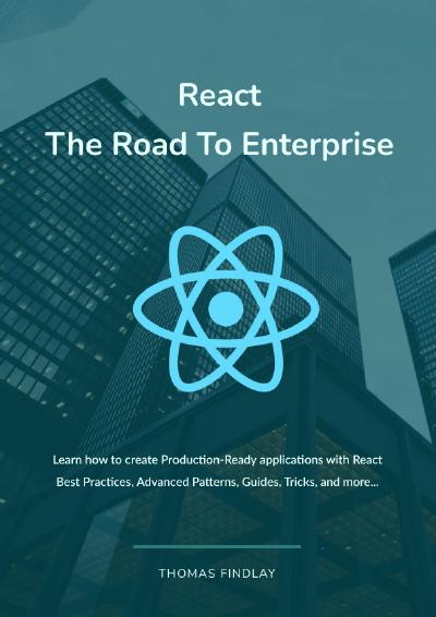 React – The Road To Enterprise