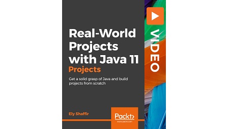 Real-World Projects with Java 11