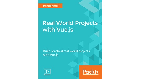 Real World Projects with Vue.js