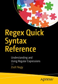 Regex Quick Syntax Reference: Understanding and Using Regular Expressions
