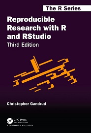 Reproducible Research with R and RStudio, 3rd Edition