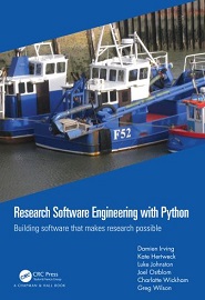 Research Software Engineering with Python: Building software that makes research possible