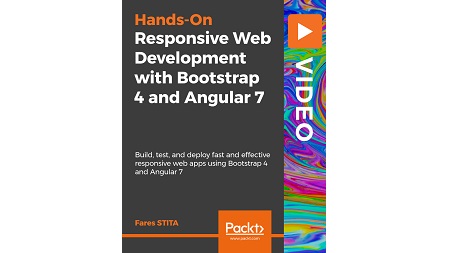 Responsive Web Development with Bootstrap 4 and Angular 7