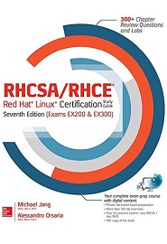 RHCSA/RHCE Red Hat Linux Certification Study Guide, 7th Edition (Exams EX200 & EX300)