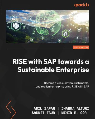 RISE with SAP towards a Sustainable Enterprise: Become a value-driven, sustainable, and resilient enterprise using RISE with SAP