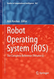 Robot Operating System (ROS): The Complete Reference (Volume 6)