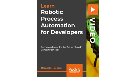 Robotic Process Automation for Developers
