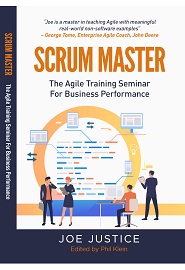 Scrum Master: The Agile Training Seminar for Business Performance