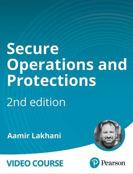 Secure Operations and Protections, 2nd Edition