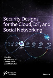 Security Designs for the Cloud, IoT, and Social Networking