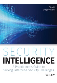 Security Intelligence: A Practitioner’s Guide to Solving Enterprise Security Challenges
