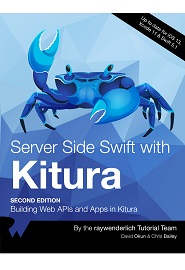 Server Side Swift with Kitura: Building Web APIs and Apps in Kitura, 2nd Edition