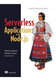 Serverless Applications with Node.js: Using AWS Lambda and Claudia.js