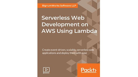 Serverless Web Development on AWS Using Lambda