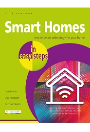 Smart Homes in easy steps: Master smart technology for your home