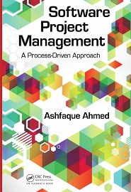 Software Project Management: A Process-Driven Approach