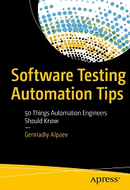Software Testing Automation Tips: 50 Things Automation Engineers Should Know