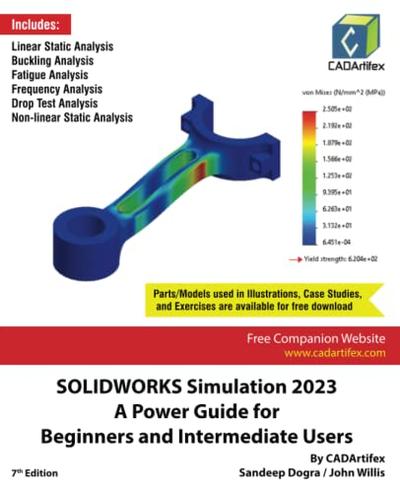 SOLIDWORKS Simulation 2023: A Power Guide for Beginners and Intermediate Users, 7th edition