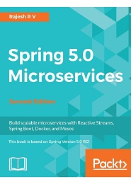 Spring 5.0 Microservices, 2nd Edition
