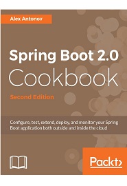 Spring Boot 2.0 Cookbook, 2nd Edition