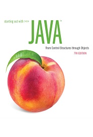Starting Out with Java: From Control Structures through Objects, 7th Edition