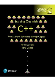 Starting Out with C++ from Control Structures to Objects, 9th Edition, Global Edition