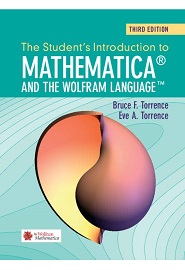 The Student’s Introduction to Mathematica and the Wolfram Language, 3rd Edition