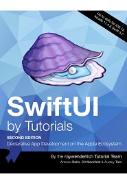SwiftUI by Tutorials: Declarative App Development on the Apple Ecosystem, 2nd Edition
